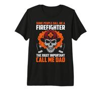 Some People Call Me A Firefighter Dad Firefighters Lovers Camiseta Premium