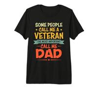 Some People Call Me A Veteran The Most Important Call Me Dad Camiseta Premium