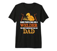 Some People Call Me A Welder Dad Funny Welding Welders Camiseta Premium