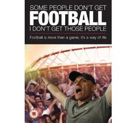 Some People Don't Get Football, I Don't Get Those People