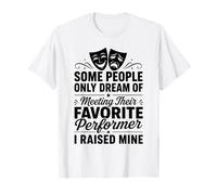 Some People Dream of Meeting Favorite Performer Raisied Mine Camiseta