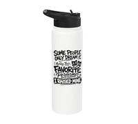 some people dream of meeting favorite performer Raisied Mine Stainless Steel Insulated Water Bottle
