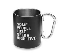 Some People Just Need A High Five - Taza de metal con asa de mosquetón, taza de camping