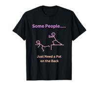 Some People Just Need a Pat on The Back Gift Camiseta