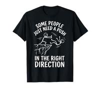 Some People Just Need A Push In The Right Direction Malvado Camiseta
