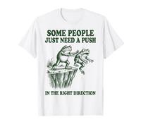 Some People Just Need A Push In The Right Direction Malvado Camiseta