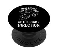 Some People Just Need A Push In The Right Direction Malvado PopSockets PopGrip Adhesivo
