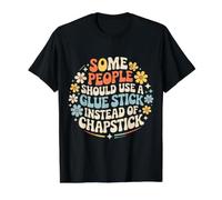 Some People Need A Glue Stick Not Chapstick - Camiseta gráfica económica, Hombre, Negro, M