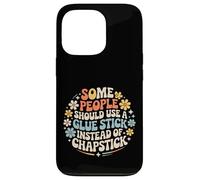 Some People Need A Glue Stick Not Chapstick - Carcasa para iPhone 13 Pro