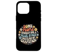 Some People Need A Glue Stick Not Chapstick - Carcasa para iPhone 16 Pro MAX