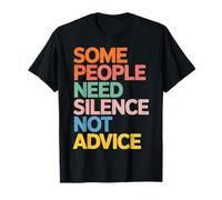 Some People Need Silence Not Advice Verdad introvertida |- Camiseta