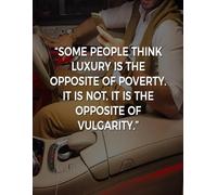 SOME PEOPLE THINK LUXURY IS THE OPPOSITE OF POVERTY. IT IS NOT. IT IS THE OPPOSITE OF VULGARITY: Achieve More, Stress Less, Your Daily Guide to Success, Plan. Focus. Conquer.