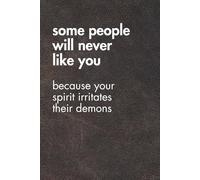 Some People Will Never Like You because Your Spirit Irritates Their Demons. Brown Leather Edition.: Sarcastic Office Gift Notebook. Perfect Funny ... Fatigue. (For the Record. Brown Edition.)