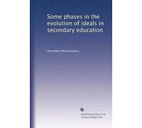 Some phases in the evolution of ideals in secondary education