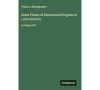 Some Phases of Educational Progress in Latin America: in large print
