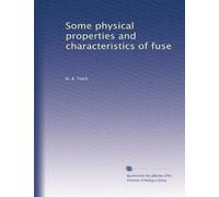 Some physical properties and characteristics of fuse