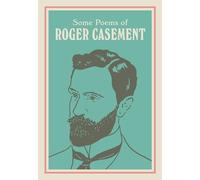SOME POEMS OF ROGER CASEMENT: with a new introduction by Seán Hewitt