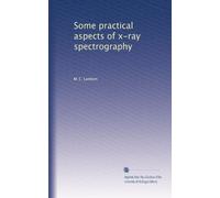 Some practical aspects of x-ray spectrography