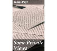 Some Private Views (ebook)