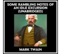 Some Rambling Notes Of An Idle Excursion (unabridged) (audiolibro)
