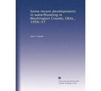 Some recent developments in waterflooding in Washington County, Okla., 1956-57