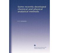 Some recently developed chemical and physical analytical methods