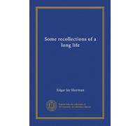Some recollections of a long life