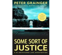 Some Sort of Justice: A Novel Volume 17 (A DC Smith/Kings Lake Investigation)