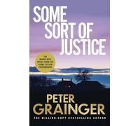 Some Sort of Justice: The gripping new detective mystery from the million-copy-selling crime author (A DC Smith / Kings Lake Investigation Series, 17)