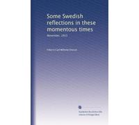 Some Swedish reflections in these momentous times: November, 1915