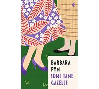 Some Tame Gazelle (Virago Modern Classics)