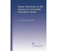 Some theorems in the theory of summable divergent series