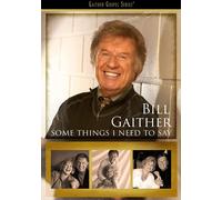 Some Things I Need To Say (DVD) Bill Gaither (Importación USA)