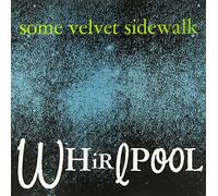 Some Velvet Sidewalk - Whirlpool [Vinilo]