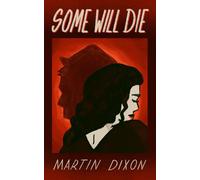 SOME WILL DIE: A gripping crime thriller of murder, love and two warring drug gangs (Thrilling Crime Mystery featuring DI Dave Simmons)