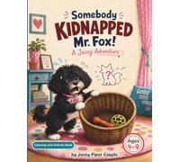 Somebody Kidnapped Mr. Fox: A Jacey Adventure (Tails from the Neighborhood)