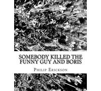 Somebody Killed The Funny Guy. . . and Boris