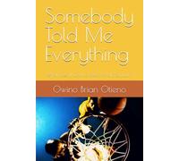 Somebody Told Me Everything: What Does It Cost to Keep What You Built? (The Known Everything Saga)