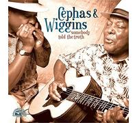 Somebody Told The Truth by Cephas & Wiggins (2002-09-17)
