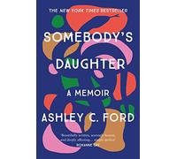 Somebody's Daughter: The International Bestseller and an Amazon.com book of 2021