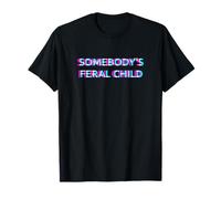 Somebody's Feral Child Humor Funny Matching Family Camiseta