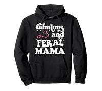 Somebody's Feral Mama Just a Feral Mom Fabulous & Feral Mama Sudadera con Capucha