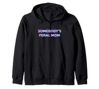 Somebody's Feral Mom Humor Funny Matching Family Mother Sudadera con Capucha
