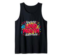 Somebody's Loud Mouth Best Friend Mejor Amiga ruidosa Camiseta sin Mangas