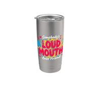 Somebody's Loud Mouth Best Friend Mejor amiga ruidosa Vaso térmico de acero inoxidable de doble pared