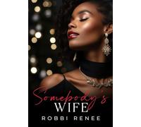 Somebody's Wife: 1 (A Grown and Sexy Somebody Series)