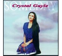 Someday by Crystal Gayle