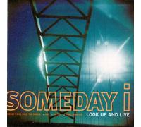 Someday I - Look Up and Live