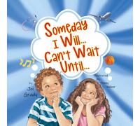 Someday I Will… Can't Wait Until…