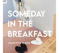 SOMEDAY IN THE BREAKFAST [Analog]